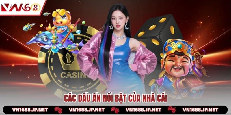 Các dấu ấn nổi bật của nhà cái