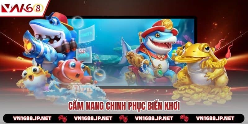 Cẩm nang chinh phục biển khơi