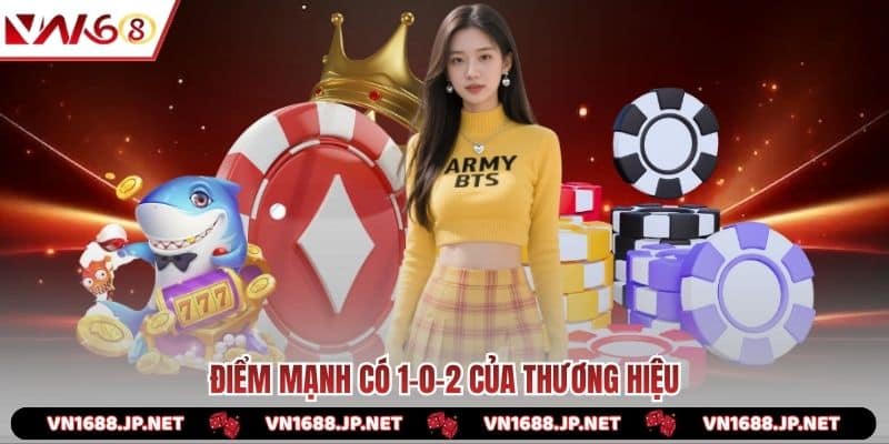 Điểm mạnh có 1-0-2 của thương hiệu