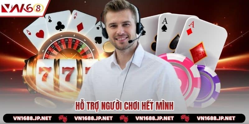 Hỗ trợ người chơi hết mình