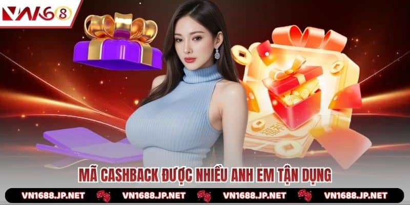 Mã cashback được nhiều anh em tận dụng